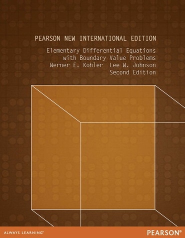 Elementary Differential Equations with Boundary Value Problems, Pearson New International Edition, 2nd edition