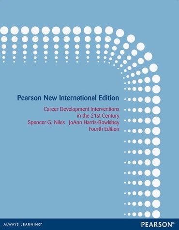 Career Development Interventions in the 21st Century, Pearson New International Edition, 4th edition