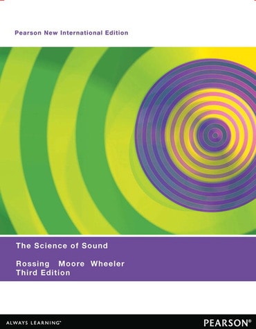 Science of Sound, The, Pearson New International Edition, 3rd edition