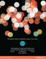 Managing Classroom Behavior Using Positive Behavior Supports, Pearson New International Edition, 1st edition