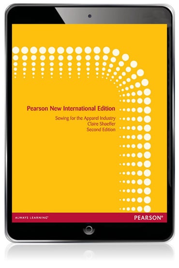 Sewing for the Apparel Industry, Pearson New International Edition, 2nd edition