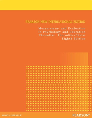 Measurement and Evaluation in Psychology and Education, Pearson New International Edition, 8th edition