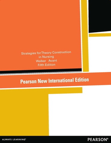 Strategies for Theory Construction in Nursing, Pearson New International Edition, 5th edition
