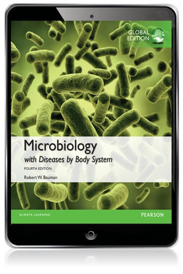 Microbiology with Diseases by Body System, Global Edition, 4th edition