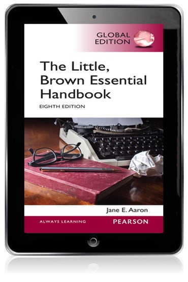 Little, Brown Essential Handbook, The, Global Edition, 8th edition