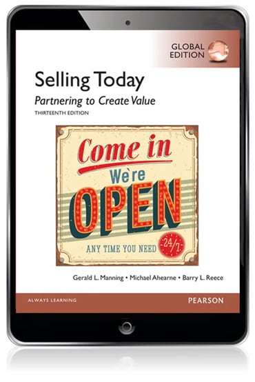 Selling Today: Partnering to Create Value, Global Edition, 13th edition