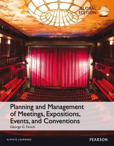 Planning and Management of Meetings, Expositions, Events and Conventions, Global Edition, 1st edition