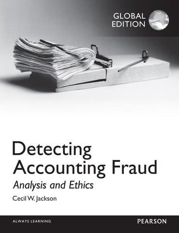 Detecting Accounting Fraud: Analysis and Ethics, Global Edition, 1st edition