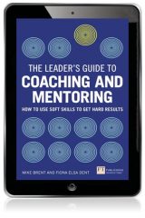 The Leader's Guide to Coaching and Mentoring, 1st edition