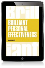 Brilliant Personal Effectiveness: What To Know and Say To Make An Impact At Work, 1st edition