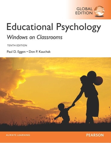 Educational Psychology: Windows on Classrooms, Global Edition, 10th edition