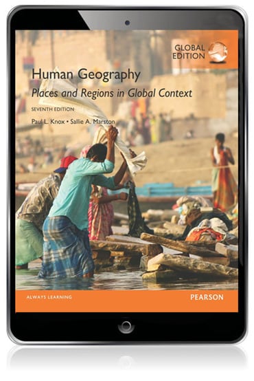 Human Geography: Places and Regions in Global Context, Global Edition, 7th edition