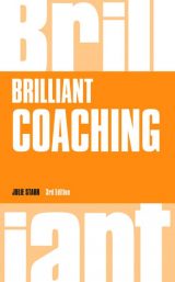 Brilliant Coaching: How To Be A Brilliant Coach In Your Workplace, 3rd edition
