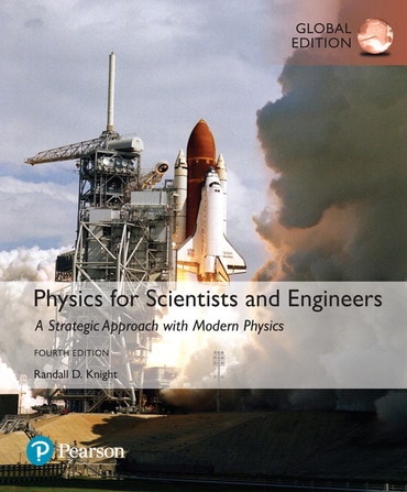 Physics for Scientists and Engineers: A Strategic Approach with Modern Physics, Global Edition, 4th edition