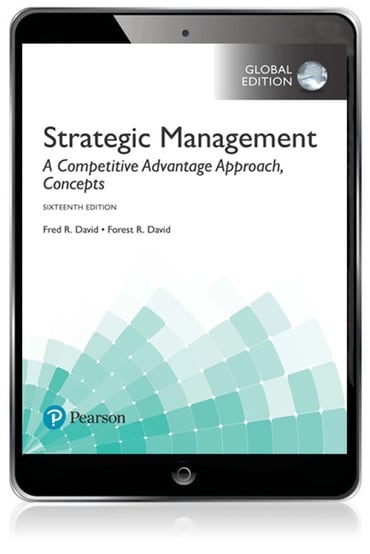 Strategic Management: A Competitive Advantage Approach, Concepts, Global Edition, 16th edition