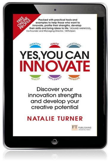 Yes, You Can Innovate: Discover Your Innovation Strengths and Develop Your Creative Potential, 1st edition