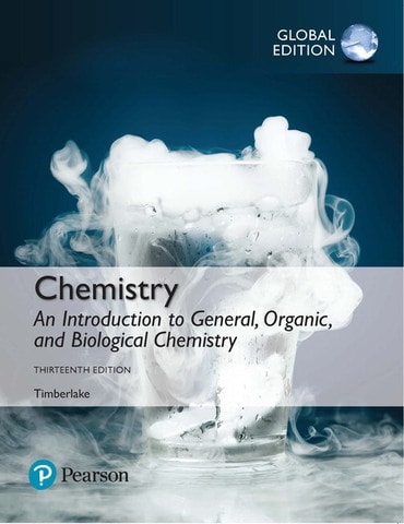 Chemistry: An Introduction to General, Organic, and Biological Chemistry, Global Edition, 13th edition