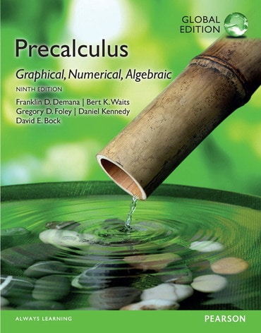 Precalculus: Graphical, Numerical, Algebraic, Global Edition, 9th edition