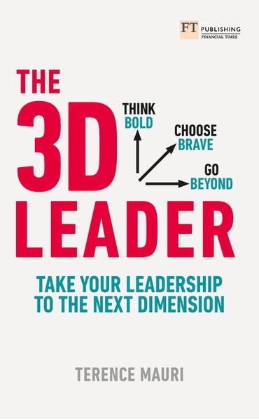 3D Leader, The: Take Your Leadership To The Next Dimension, 1st edition