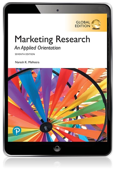 Marketing Research: An Applied Orientation, Global Edition, 7th edition
