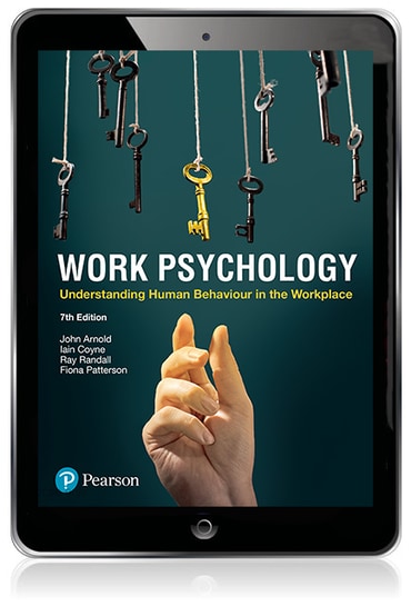 Work Psychology: Understanding Human Behaviour In The Workplace, 7th edition