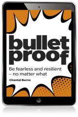 Bulletproof: Be fearless and resilient, no matter what, 1st edition