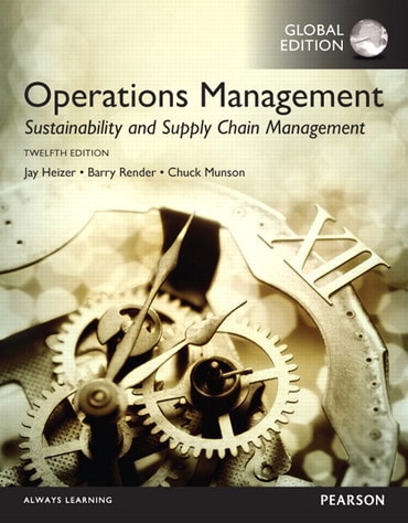 Operations Management: Sustainability and Supply Chain Management, Global Edition, 12th edition