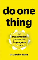 Do One Thing: The Breakthrough You Need For The Progress You Want, 1st edition