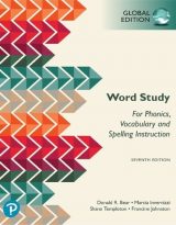 Word Study for  Phonics, Vocabulary, and Spelling Instruction, Global Edition, 7th edition