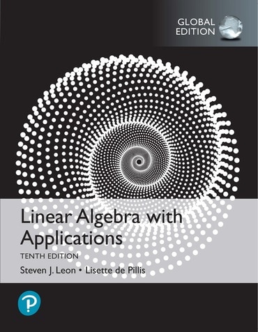 Linear Algebra with Applications, Global Edition, 10th edition