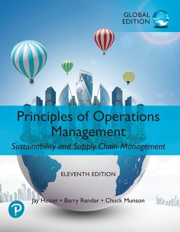 Principles of Operations Management: Sustainability and Supply Chain Management, Global Edition, 11th edition