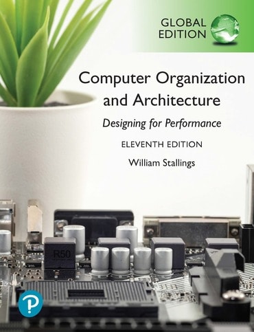 Computer Organization and Architecture, Global Edition, 11th edition