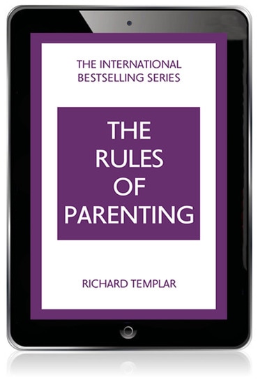 Rules of Parenting, The: A Personal Code for Bringing Up Happy, Confident Children, 4th edition