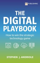 The Digital Playbook: How to Make Good Business Decisions about Technology, 1st edition