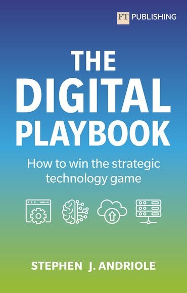 The Digital Playbook: How to Make Good Business Decisions about Technology, 1st edition
