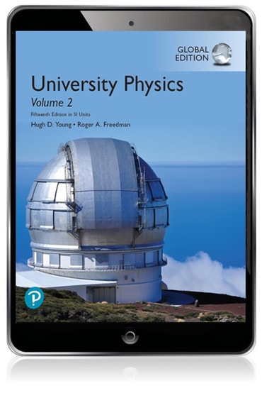 University Physics, Volume 2 (Chapters 21-37), Global Edition, 15th edition