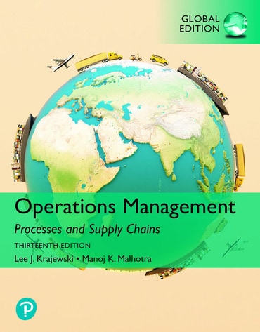 Operations Management: Processes and Supply Chains, Global Edition, 13th edition