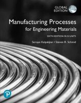 Manufacturing Processes for Engineering Materials in SI Units, 6th edition