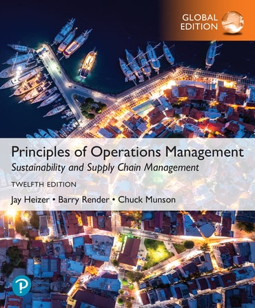 Principles of Operations Management: Sustainability and Supply Chain Management, Global Edition, 12th edition