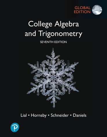 College Algebra and Trigonometry, Global Edition, 7th edition