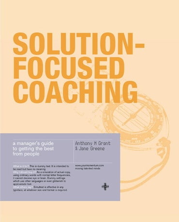 Solution-Focused Coaching: Managing People In A Complex World, 1st edition