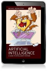 Artificial Intelligence: A Guide To Intelligent Systems, 3rd edition