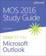 MOS 2016 Study Guide for Microsoft Outlook, 1st edition