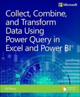 Collect, Combine, and Transform Data Using Power Query in Excel and Power BI, 1st edition